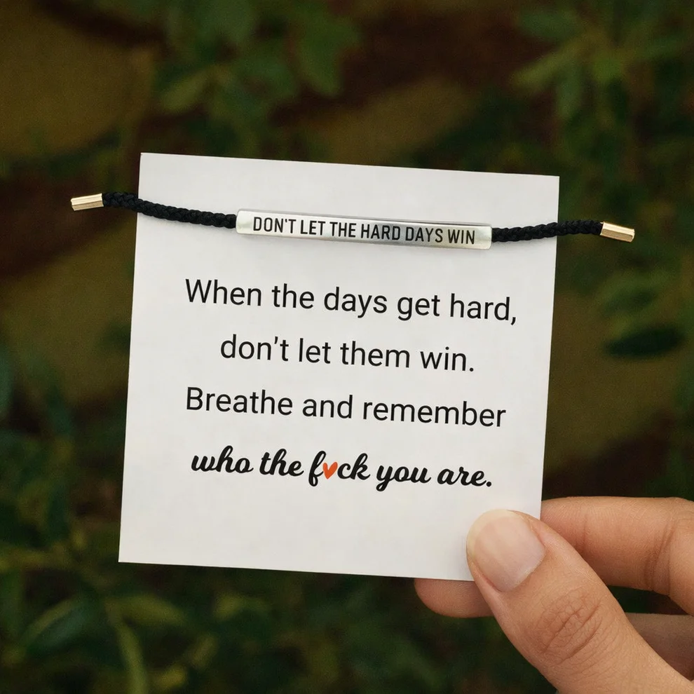 Don't Let The Hard Days Win Bracelet